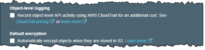 
              The create bucket wizard configure options page showing object-level logging
                and default encryption check boxes.
            